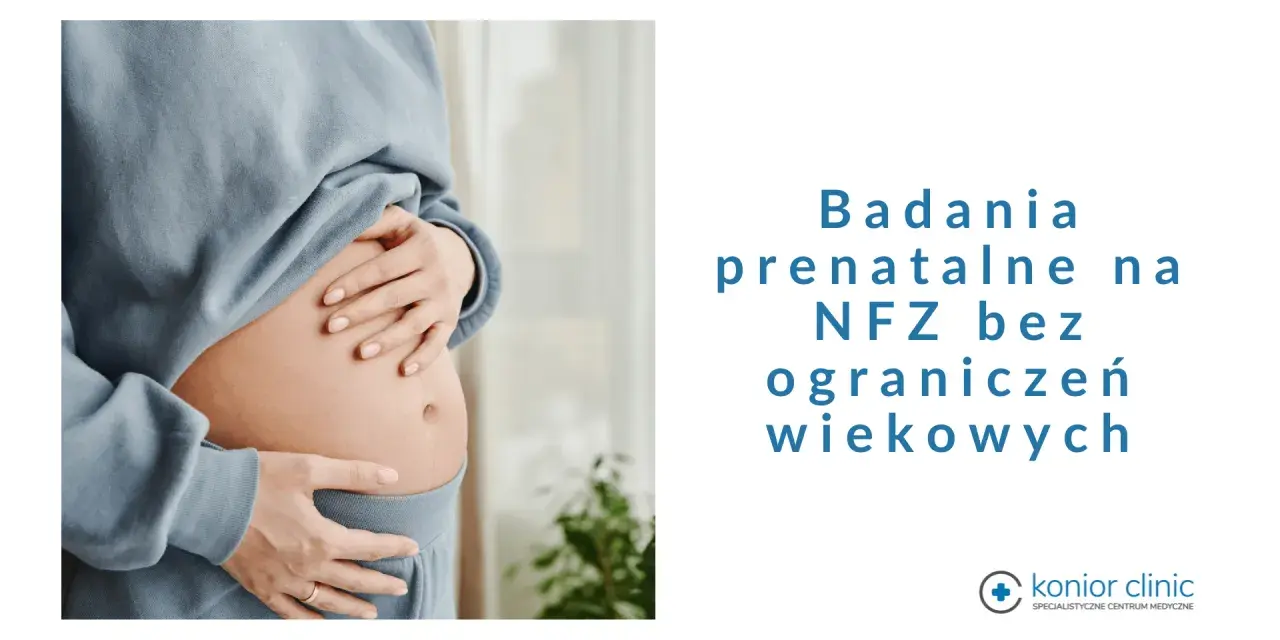 Skierowanie na badania prenatalne od lekarza prywatnego. Badania prenatalne na NFZ bez ograniczeń wiekowych.