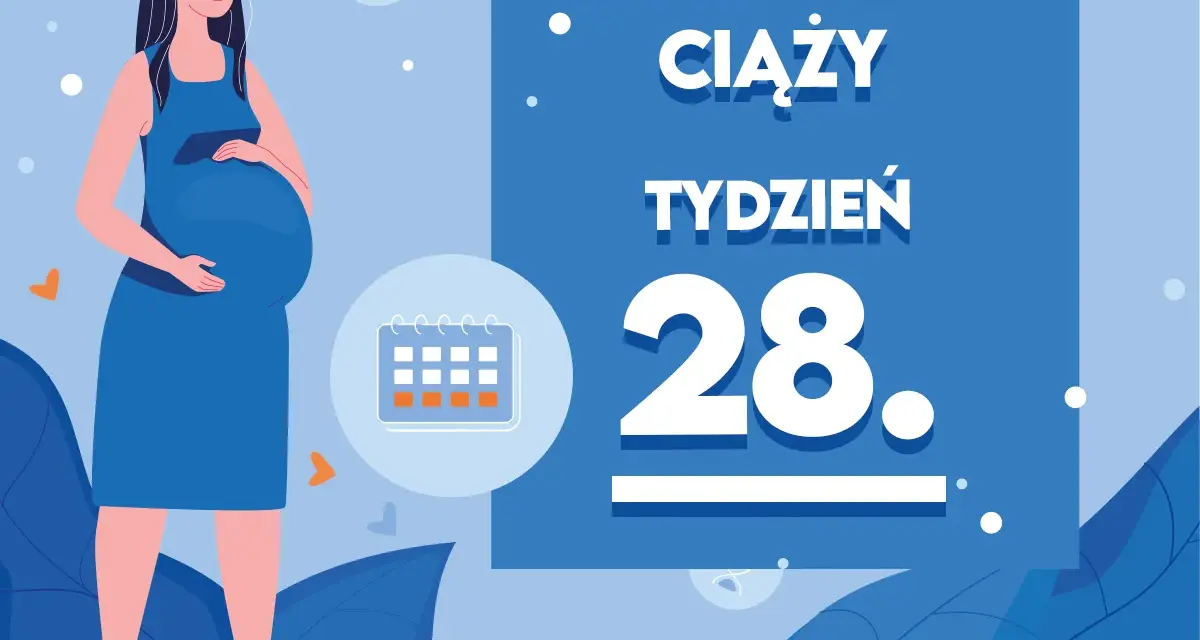 Kobieta w niebieskiej sukience, w 28 tygodniu ciąży, trzyma dłoń na brzuchu. Obok kalendarz i symbole ciąży.