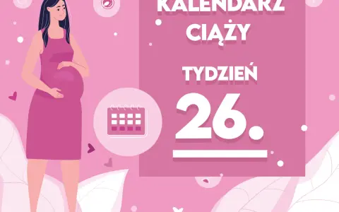 Kobieta w 26 tygodniu ciąży, z brzuszkiem. Obok kalendarz i napis "Kaledarz ciąży tydzień 26".