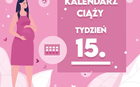Kobieta w 15. tygodniu ciąży, z brzuszkiem. Obok kalendarz i napis "Kaledarz ciąży tydzień 15".